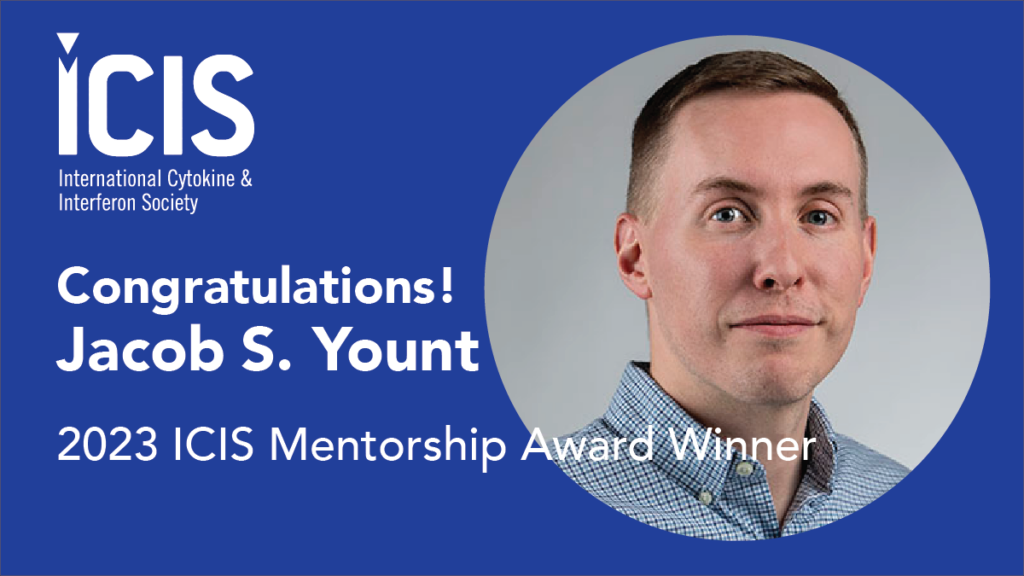 Jacob S. Yount is the 2023 ICIS Mentorship Award Winner!