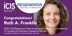 2023 ICIS-Regeneron Award Winner Ruth Franklin